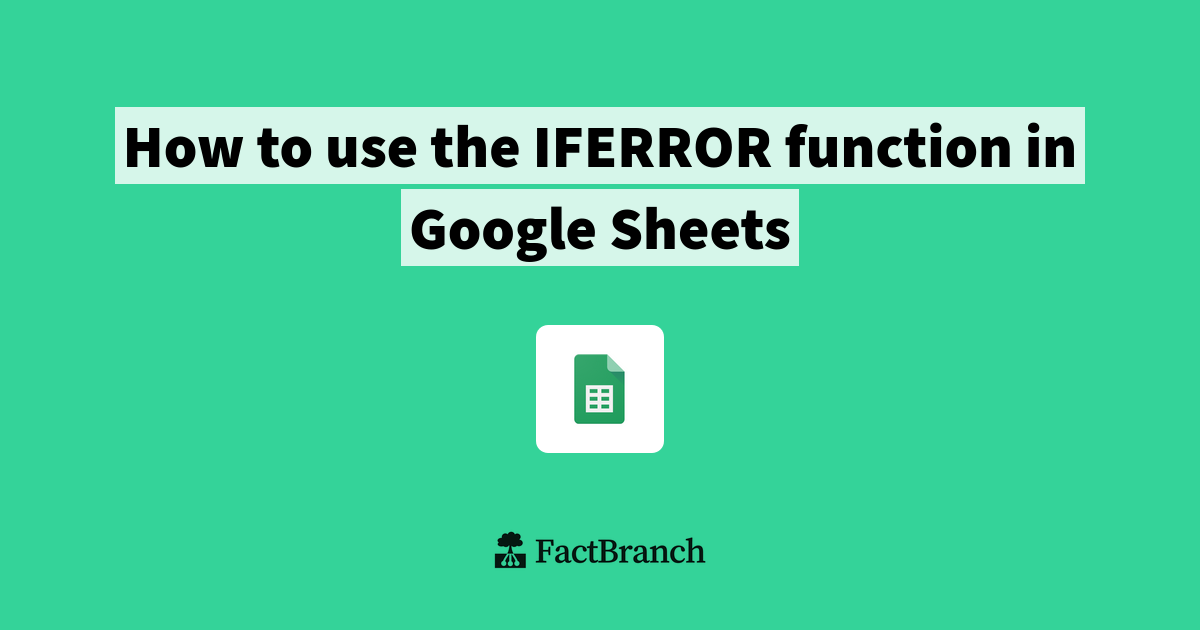 How to use the IFERROR function in Google Sheets